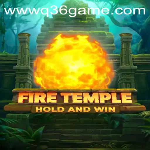 Unveiling FireTemple: A New Gaming Phenomenon with Q36 Game Insights