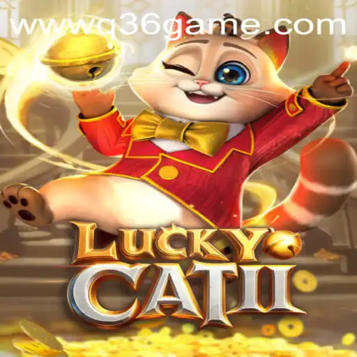 Explore LuckyCatII: The Ultimate Q36 Game