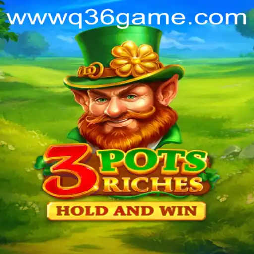 Unveiling the Excitement of 3potsRiches: The Q36 Game Phenomenon