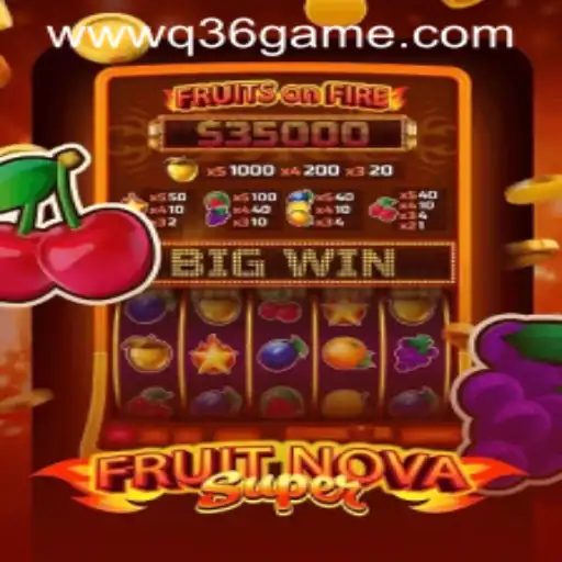 Exploring the Exciting World of FruitNovaSuper: The Q36 Game